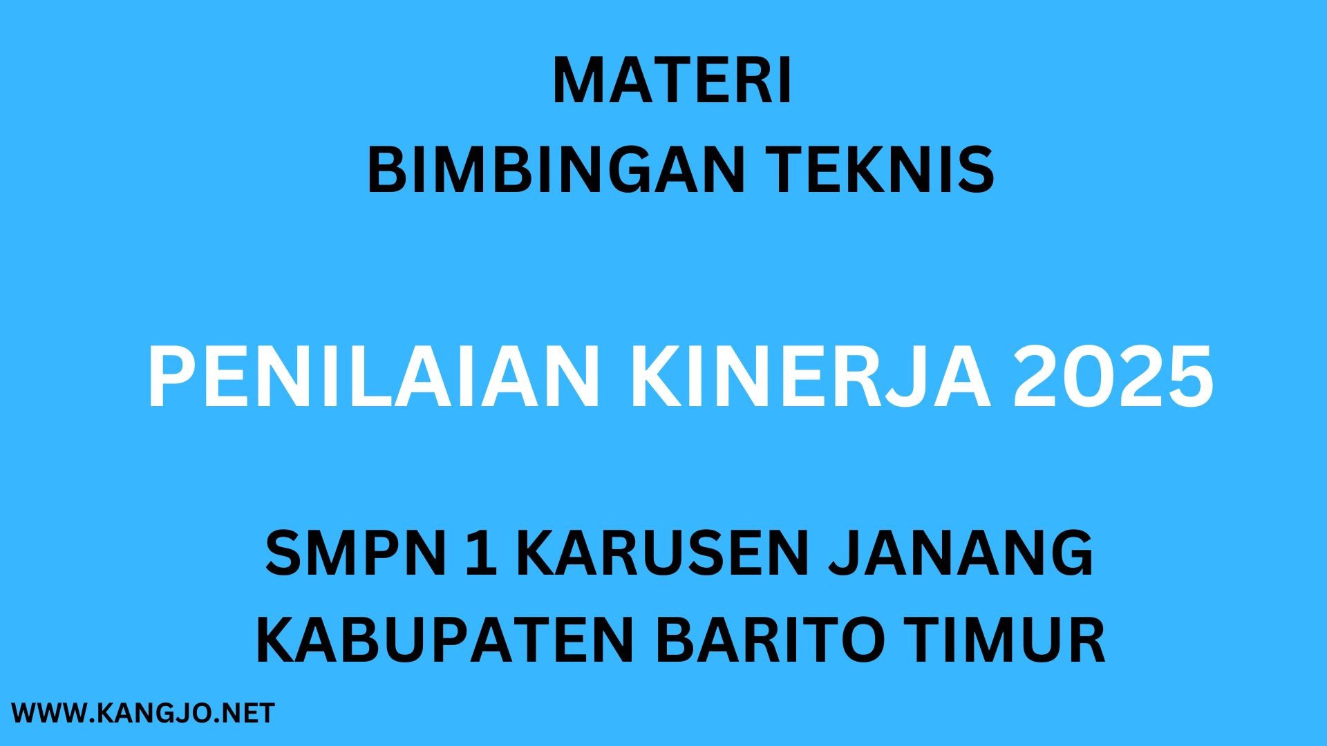 Materi Bimbingan Teknis Pengelolaan Kinerja 2025 SMPN 1 Karusen Janang Kab. Barito Timur