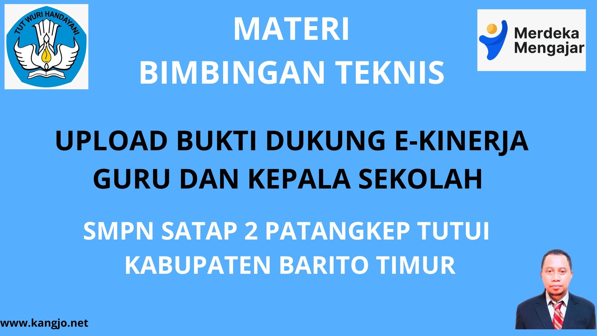 Materi Bimbingan Teknis Upload Bukti Dukung E-Kinerja PMM SMPN SATAP 2 Patangkep Tutui Kab. Barito T