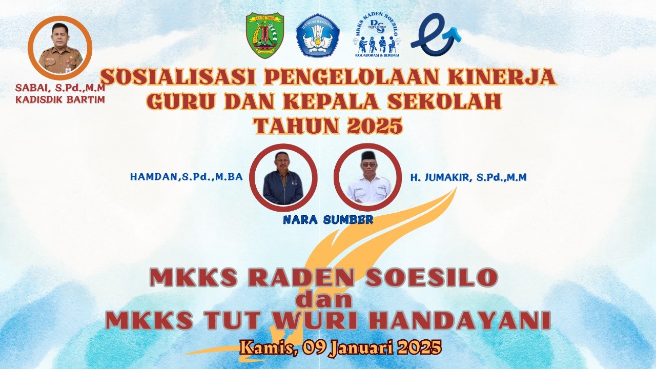 Materi Sosialisasi Pengelolaan Kinerja 2025 MKKS Raden Soesilo dan MKKS Tut Wuri Handayani BARTIM